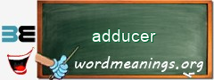 WordMeaning blackboard for adducer